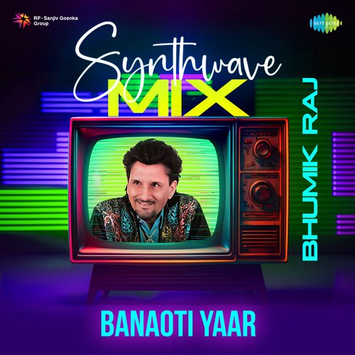 Banaoti Yaar Synthwave Mix