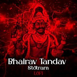 Bhairav Tandav Stotram (Lofi)-F1oYXhtXfEA