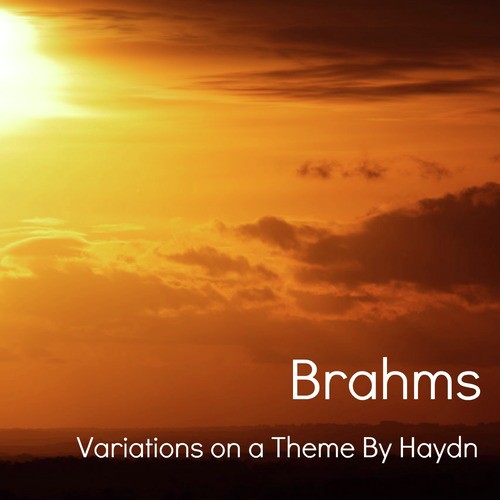 Variations on a Theme By Haydn, Op. 56a: Theme -  Chorale St. Antoni