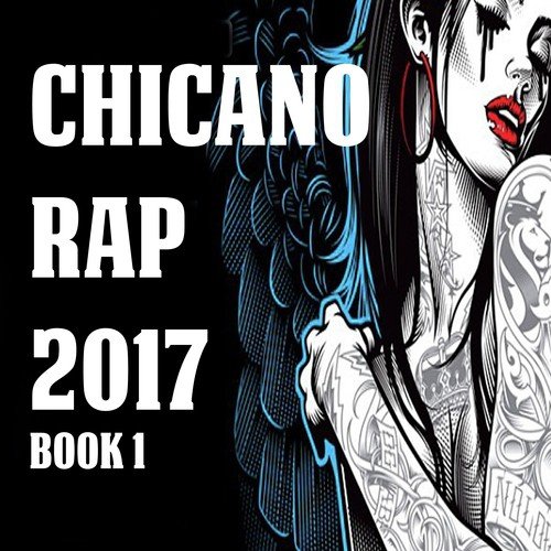 Chicano Rap 2017 Book 1