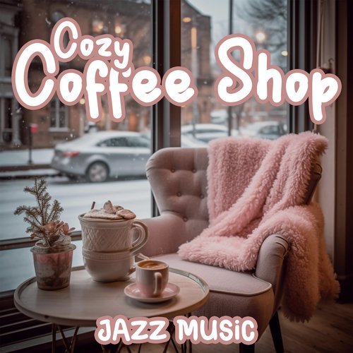 Cozy Coffee Shop Jazz Music_poster_image