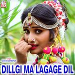 Dillgi Ma Lagage Dil