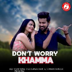 Don&#039;t Worry Khamma-JD4qSxNvQEM