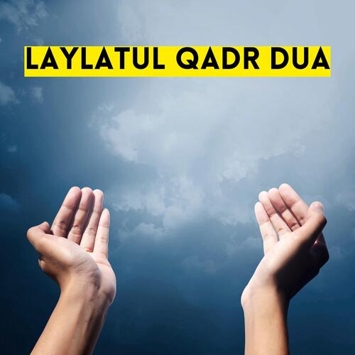 Dua for Laylatul Qadr