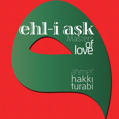 Ehl-i Aşk / Masters Of Love