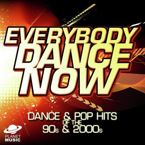 Everybody Dance Now: Electronic Dance Hits of the 90s and 2000s