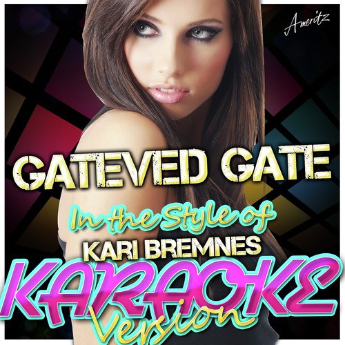 Gateved Gate (In the Style of Kari Bremnes) [Karaoke Version] cover art