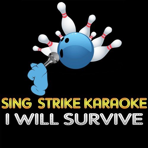 I Will Survive (Karaoke Version) (Originally Performed By Gloria Gaynor)