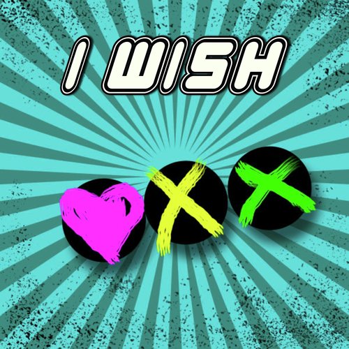 I Wish (Originally Performed By Cher Lloyd feat. T.I)