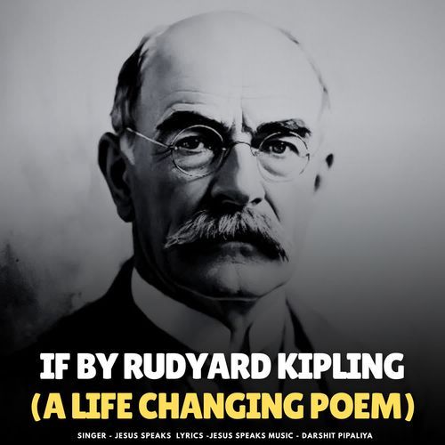 IF By Rudyard Kipling (A Life Changing Poem)