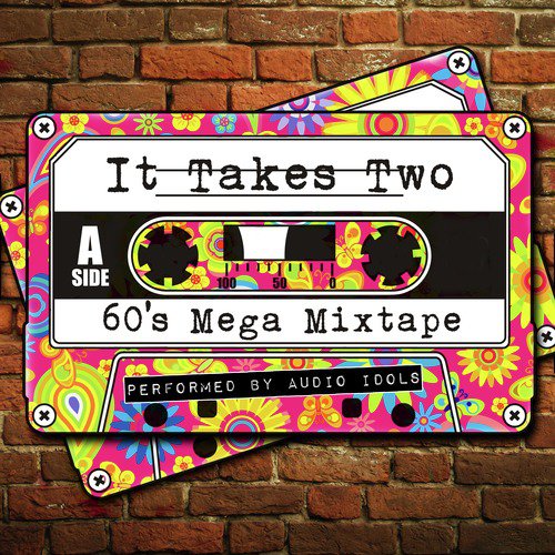 It Takes Two: 60's Mega Mixtape