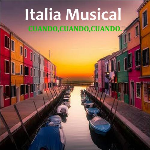 Italia Musical: Cuando, Cuando, Cuando