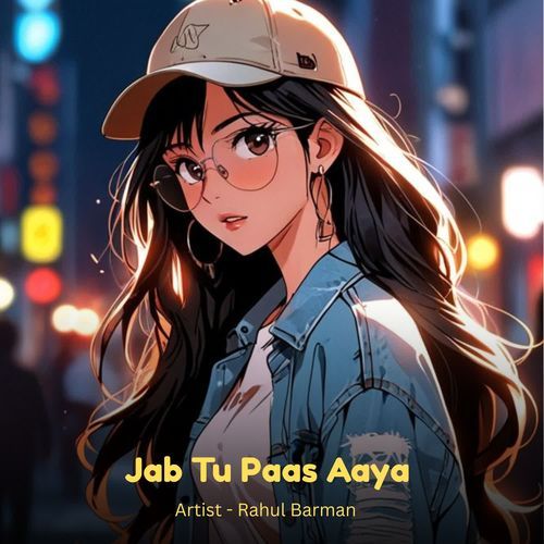 Jab Tu Paas Aaya