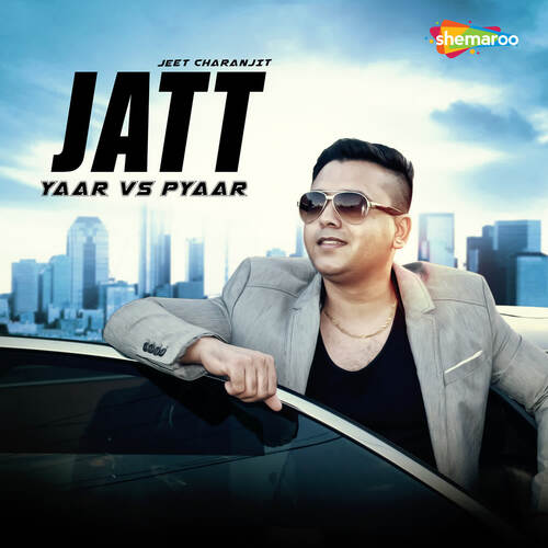 Jatt Yaar Vs Pyaar