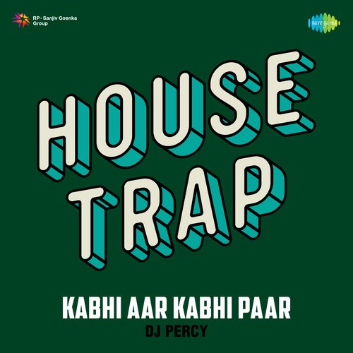 Kabhi Aar Kabhi Paar House Trap