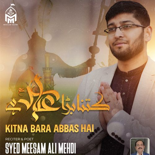 Kitna Bara Abbas Hai