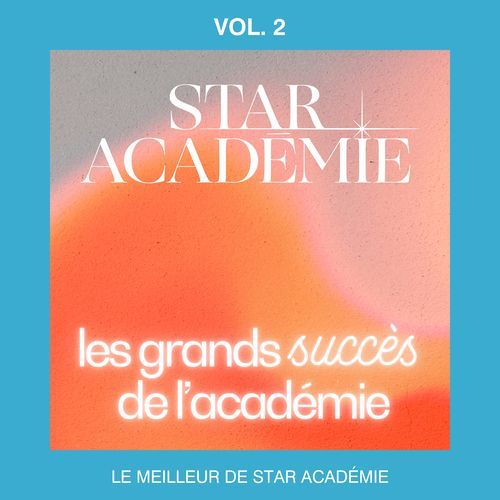 Le meilleur de Star Académie : les grands succès de l'académie, Vol. 2