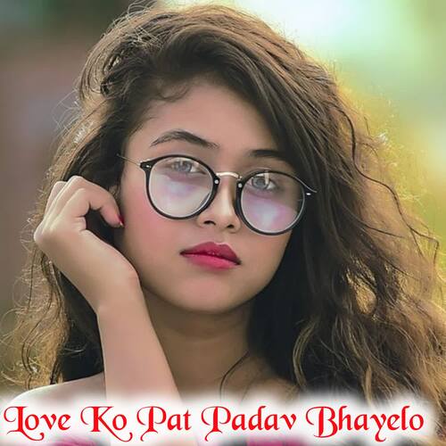 Love Ko Pat Padav Bhayelo