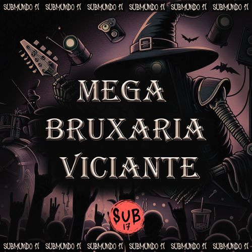 MEGA BRUXARIA VICIANTE
