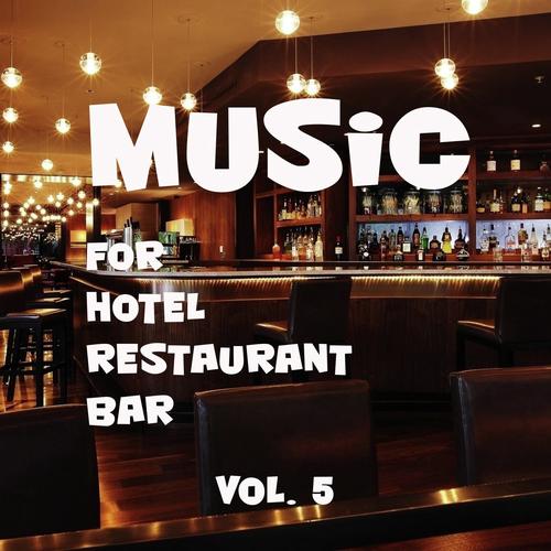 Music For Hotel, Restaurant, Bar.  Vol. 5_poster_image