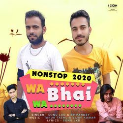 Nonstop 2020 Wa Bhai Wa