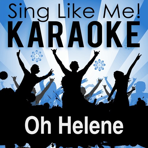 Oh Helene (Karaoke Version with Guide Melody)