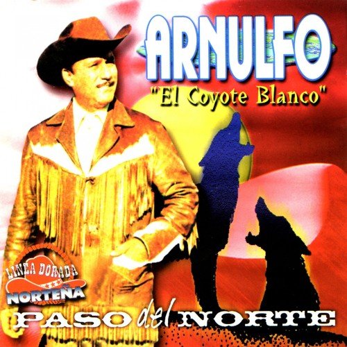Arnulfo El Coyote Blanco