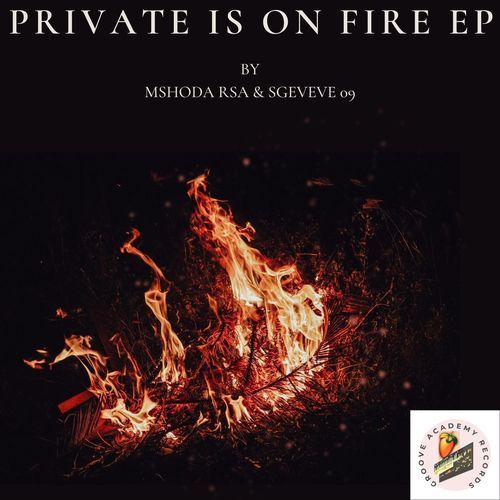 Private Is On Fire EP