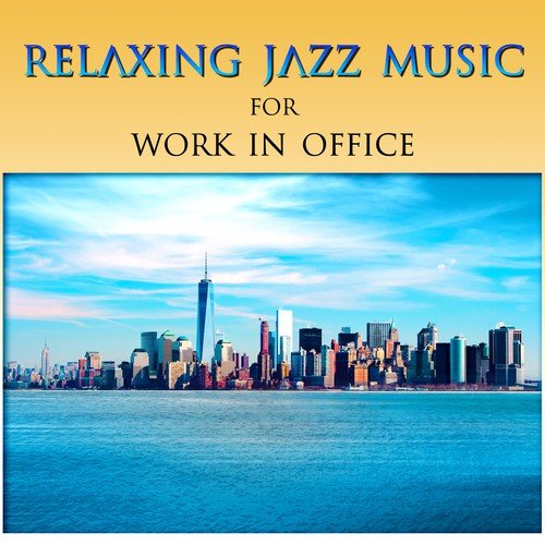 Relaxing Jazz Music for Work in Office - The Best Instrumental Piano Pieces, Soft Background Music, Relaxing Jazz Piano, Reduce Stress
