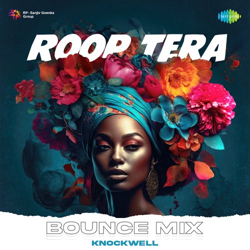 Roop Tera - Bounce Mix