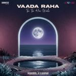Vaada Raha (Tu Tu Hai Wahi)