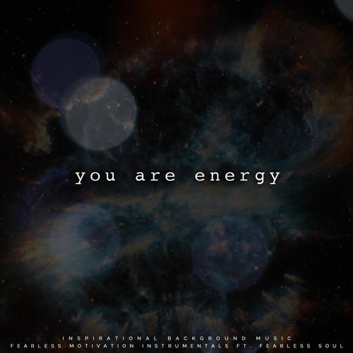 You Are Energy (feat. Fearless Soul) Songs Download - Free Online Songs @  JioSaavn