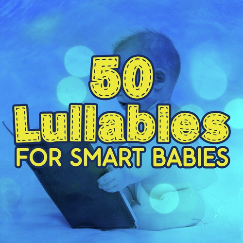 50 Lullabies for Smart Babies