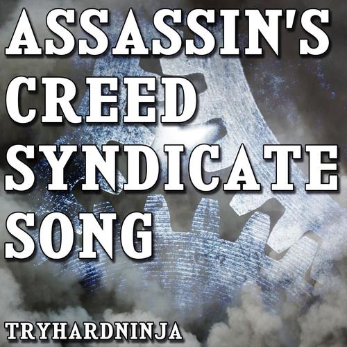Assassin's Creed Syndicate Song