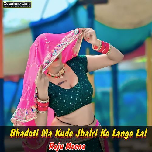 Bhadoti Ma Kude Jhalri Ko Lango Lal