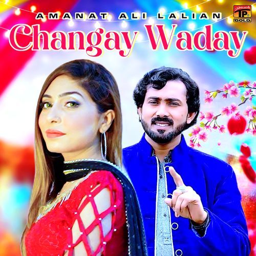 Changay Waday Wafa Ay Sanam Kitey Nai