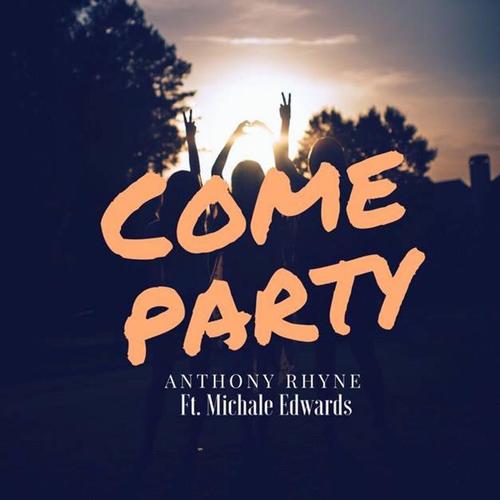 Come Party (feat. Michale Edwards)