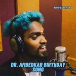Dr Ambedkar Birthday Song