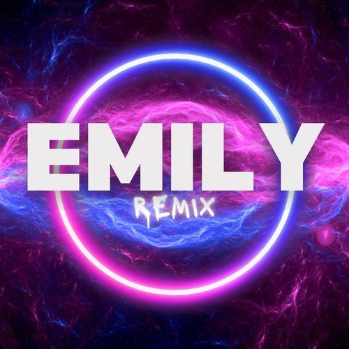 Emily (Remix)
