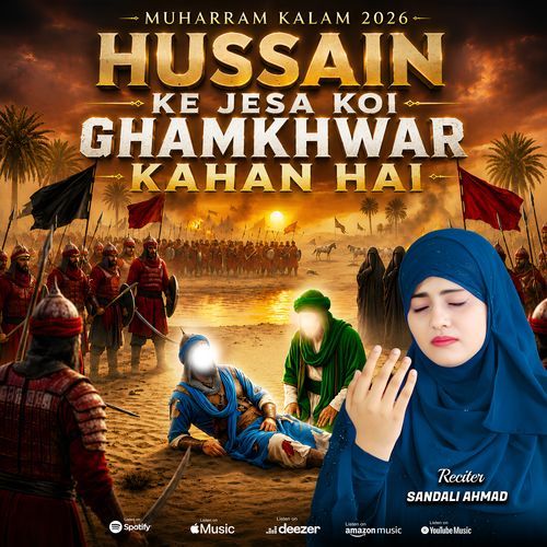 Hussain Ke Jesa Koi Ghamkhwar Kahan Hain