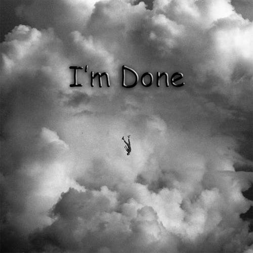 I'm Done