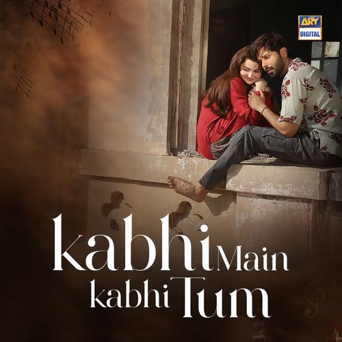 Kabhi Main Kabhi Tum (Original Motion Picture Soundtrack)