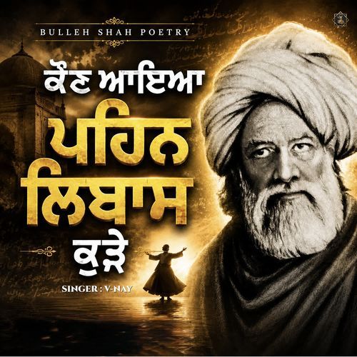 Kaun Aaya Pehan Libas Kude