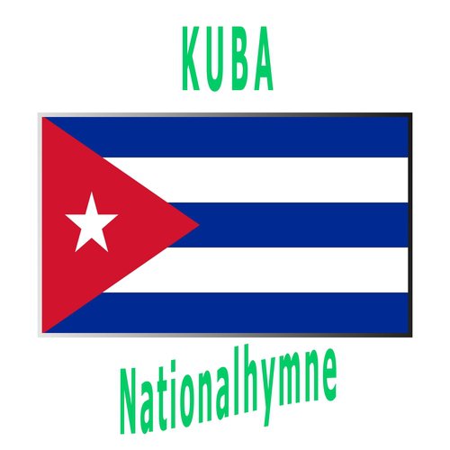 Kuba - La Bayamesa - Himno de Bayamo - Kubanische Nationalhymne ( La Bayamesa )