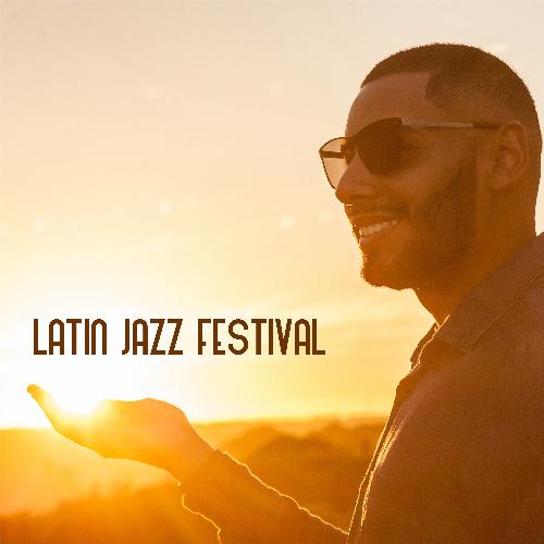 Latin Jazz Festival - Jazz Dance Music in Hot Latin Style