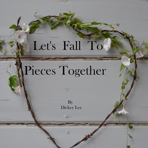 Let&#039;s Fall to Pieces Together (Radio Edit)_poster_image