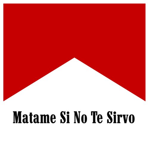 MATAME SI NO TE SIRVO_poster_image