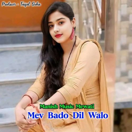 MEV BADO DIL WALO