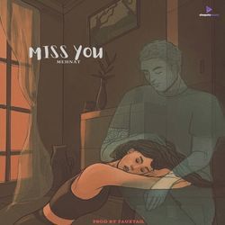 MISS YOU-N1wOACRRYAA