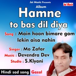 Main hoon bimare gam lekin aisa nahin (Hindi Song)-GisABTEHAEo